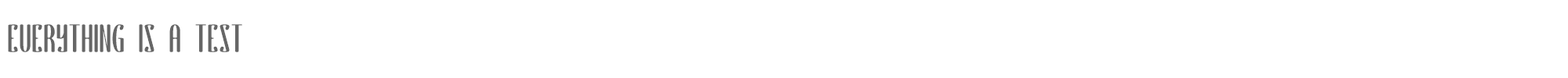 Sample characters Everything is a test Font